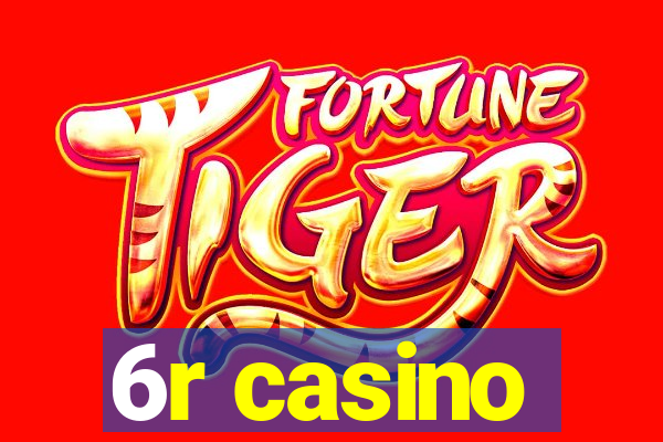 6r casino